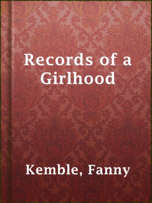 cover image of Records of a Girlhood